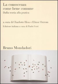 Libro conoscenza come bene comune. Dalla teoria alla pratica di  - ean 9788861591424 - Mondadori Bruno