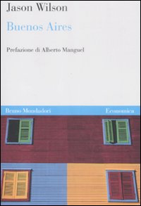 Libro Buenos Aires di Jason Wilson - ean 9788861592735 - Mondadori Bruno