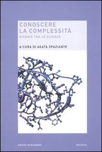 Libro Conoscere la complessità. Viaggio tra le scienze di  - ean 9788861592865 - Mondadori Bruno