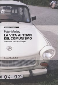 Libro vita ai tempi del comunismo. Interviste