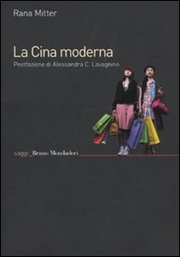 Libro Cina moderna di Rana Mitter - ean 9788861593428 - Mondadori Bruno
