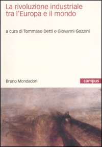 Libro rivoluzione industriale tra l'Europa e il mondo di  - ean 9788861593442 - Mondadori Bruno