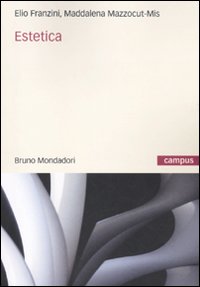 Libro Estetica di Elio Franzini; Maddalena Mazzocut-Mis - ean 9788861593589 - Mondadori Bruno