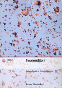 Libro Imprenditori. Una ricerca sul Milano di Stefano Castelli; Roberta Garruccio - ean 9788861593671 - Mondadori Bruno