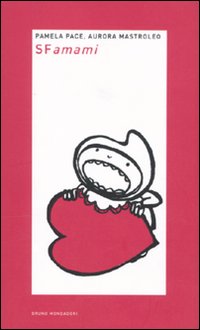 Libro Sfamami. Clinica psicoanalitica dei disturbi alimentari in età pediatrica di  - ean 9788861593749 - Mondadori Bruno