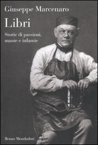 Libro Libri. Storie di passioni