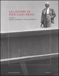 Libro lezione di Pier Luigi Nervi di  - ean 9788861595033 - Mondadori Bruno