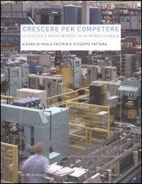 Libro Crescere per competere. Le piccole e medie imprese in un mondo globale di  - ean 9788861595088 - Mondadori Bruno