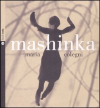 Libro Mashinka di Maria Colegni - ean 9788861630383 - Nota