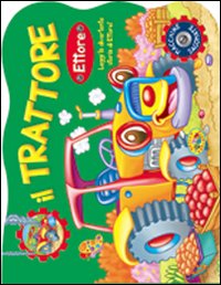 Libro trattore Ettore di  - ean 9788861772182 - Grillo Parlante
