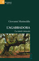 Libro Agabbadora. La morte invocata di Giovanni Murineddu - ean 9788861851870 - Gruppo Albatros Il Filo