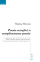 Libro Poesie semplici o semplicemente poesie di Marina Moroni - ean 9788861855991 - Gruppo Albatros Il Filo