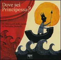 Libro Dove sei principessa? Un libro-teatro delle ombre di Nathalie Dieterlé - ean 9788861880085 - Ape Junior