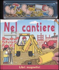 Libro Nel cantiere di  - ean 9788861880153 - Ape Junior