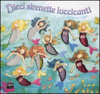 Libro Dieci sirenette luccicanti. Libro pop-up di Beckie Williams - ean 9788861880290 - Ape Junior