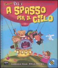Libro A spasso per il cielo. Piccole pesti di Lodovica Cima; Elena Giorgio - ean 9788861880658 - Ape Junior