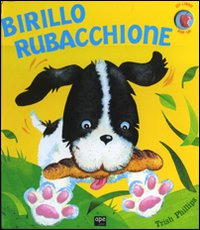 Libro Birillo rubacchione. Libro pop-up di Trish Phillips - ean 9788861880818 - Ape Junior