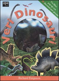 Libro Veri dinosauri. Libro pop-up di Richard Ferguson - ean 9788861880863 - Ape Junior