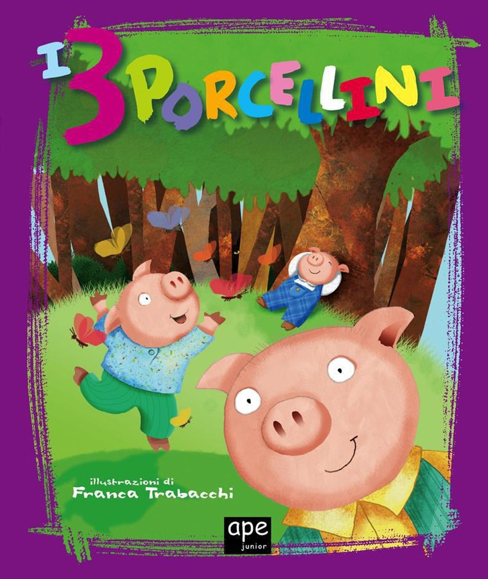 Libro 3 porcellini di Lodovica Cima; Franca Trabacchi - ean 9788861881112 - Ape Junior
