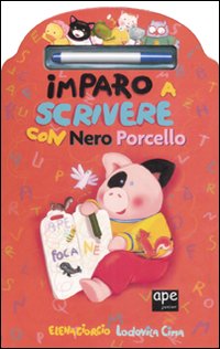 Libro Imparo a scrivere con Nero Porcello di Elena Giorgio; Lodovica Cima - ean 9788861881389 - Ape Junior