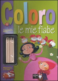 Libro Coloro le mie fiabe. Cappuccetto Rosso. Biancaneve di  - ean 9788861881471 - Ape Junior