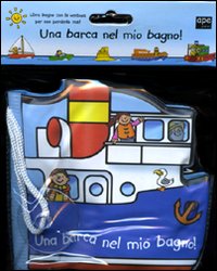 Libro barca nel mio bagno! di  - ean 9788861881952 - Ape Junior