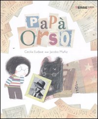 Libro Papà orso di Cecilia Eudave; Jacopo Muñiz - ean 9788861891876 - Terre di Mezzo