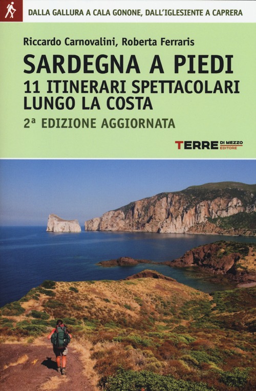 Libro Sardegna a piedi. 11 itinerari spettacolari lungo la costa di Riccardo Carnovalini; Roberta Ferraris - ean 9788861892439 - Terre di Mezzo