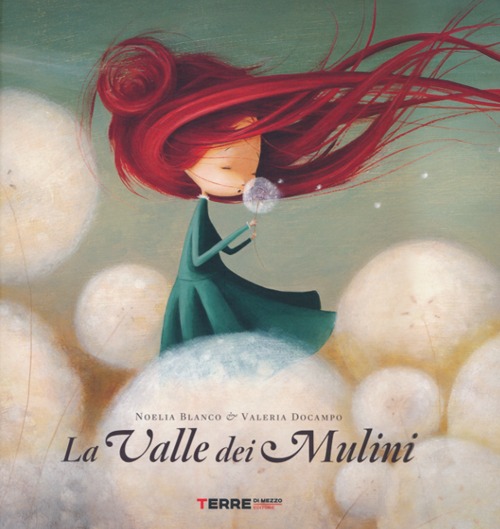 Libro valle dei mulini di Noelia Blanco; Valeria Docampo - ean 9788861892675 - Terre di Mezzo