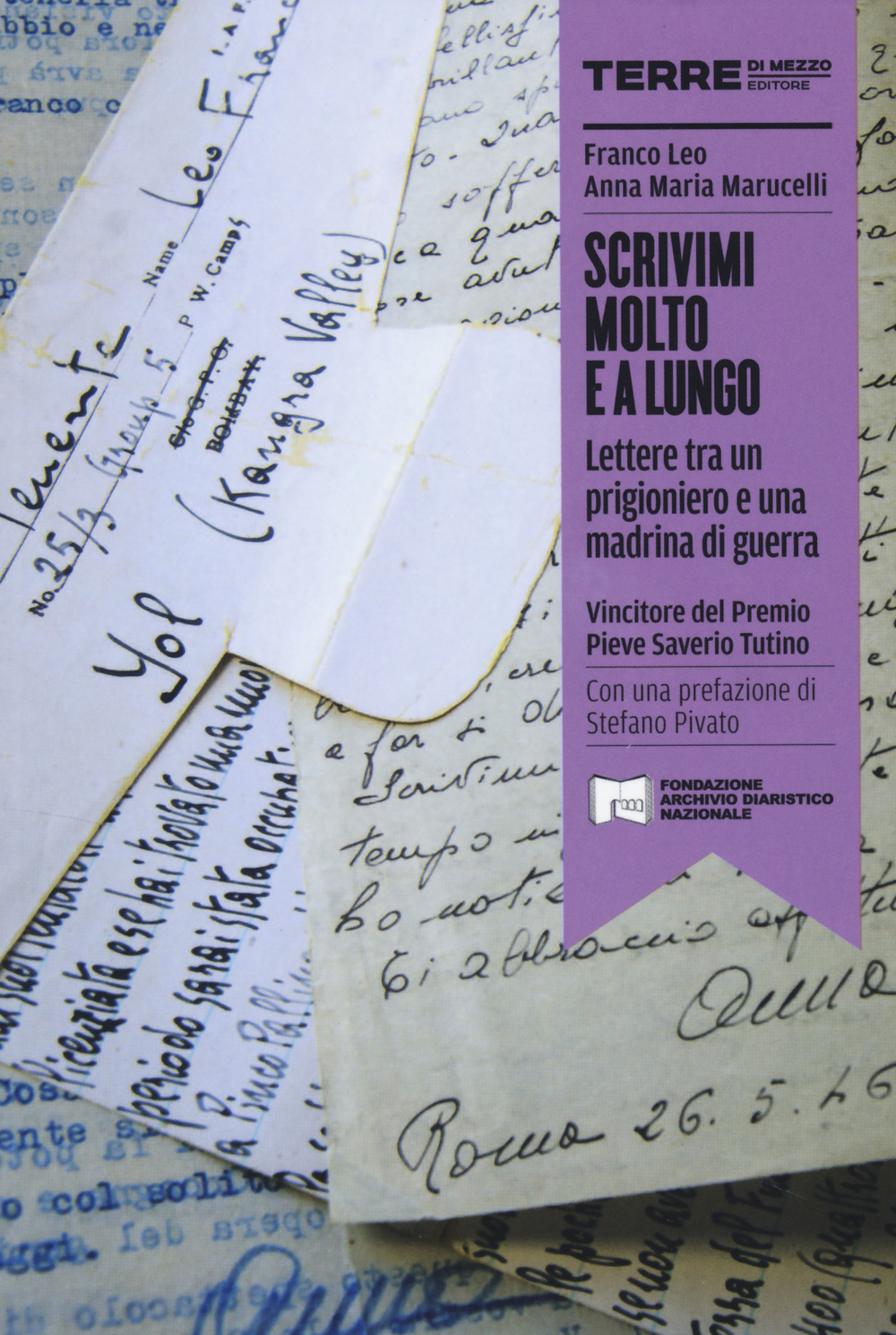 Libro Scrivimi molto e a lungo. Lettera tra un prigioniero e una madrina di guerra di Franco Leo; Anna M. Marucelli - ean 9788861892859 - Terre di Mezzo
