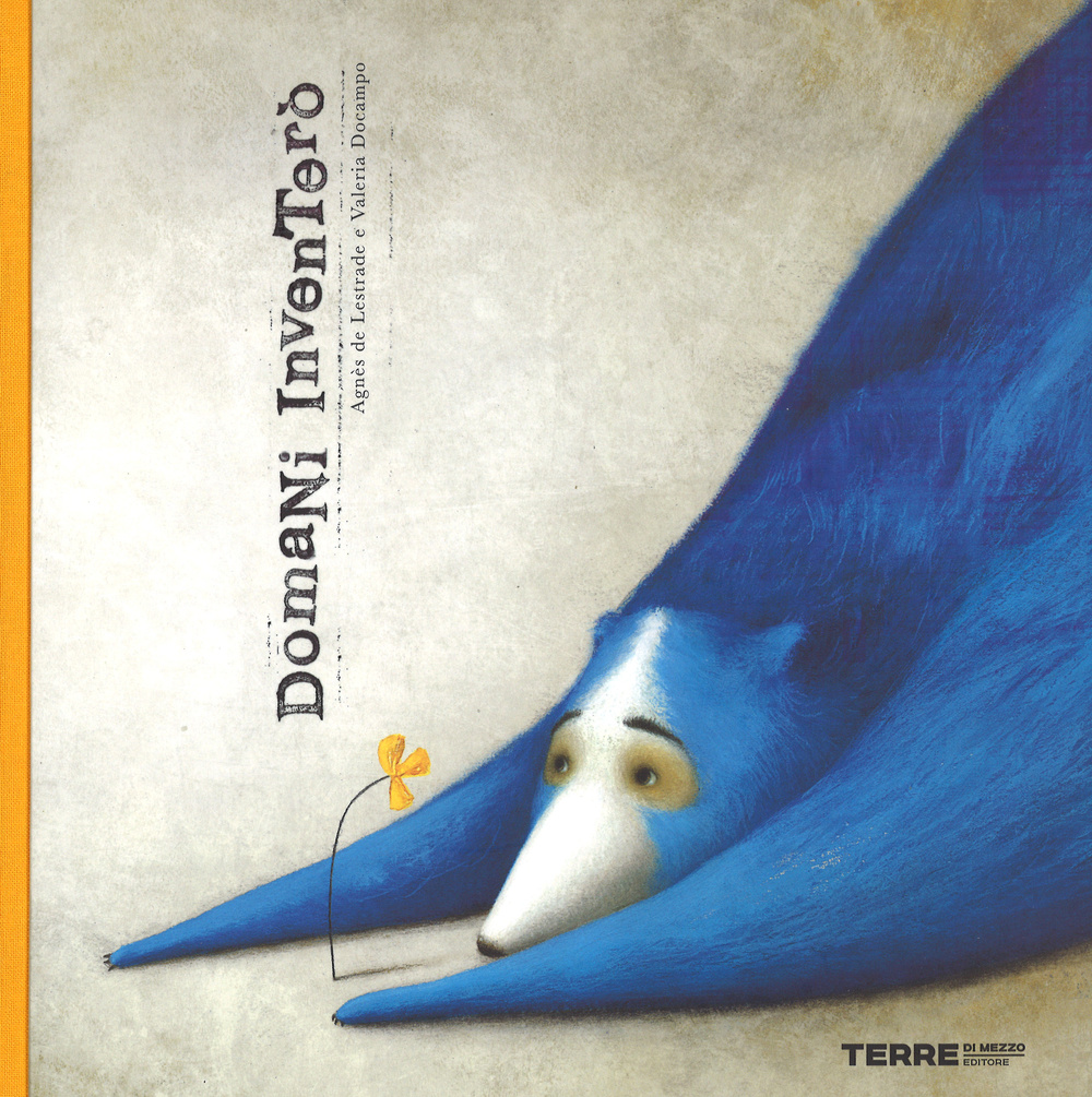 Libro Domani inventerò di Agnès de Lestrade; Valeria Docampo - ean 9788861893115 - Terre di Mezzo