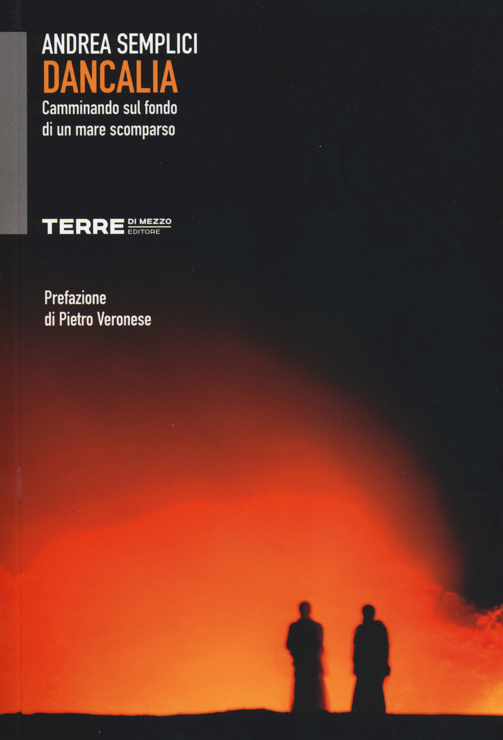 Libro Dancalia. Camminando sul fondo di un mare scomparso di Andrea Semplici - ean 9788861893177 - Terre di Mezzo