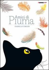 Libro Amici di piuma di Isabelle Simler - ean 9788861893269 - Terre di Mezzo