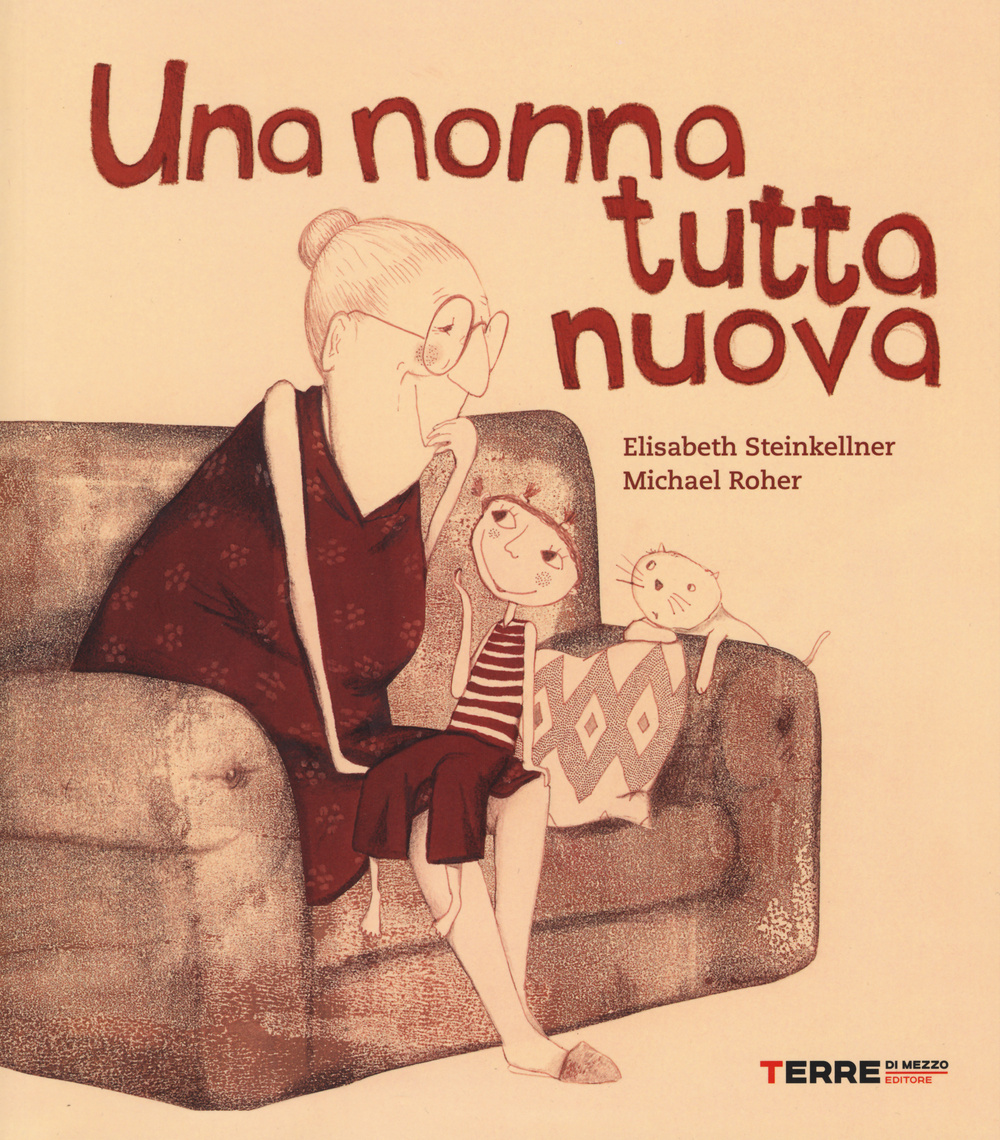 Libro nonna tutta nuova di Elisabeth Steinkellner; Michael Roher - ean 9788861893412 - Terre di Mezzo