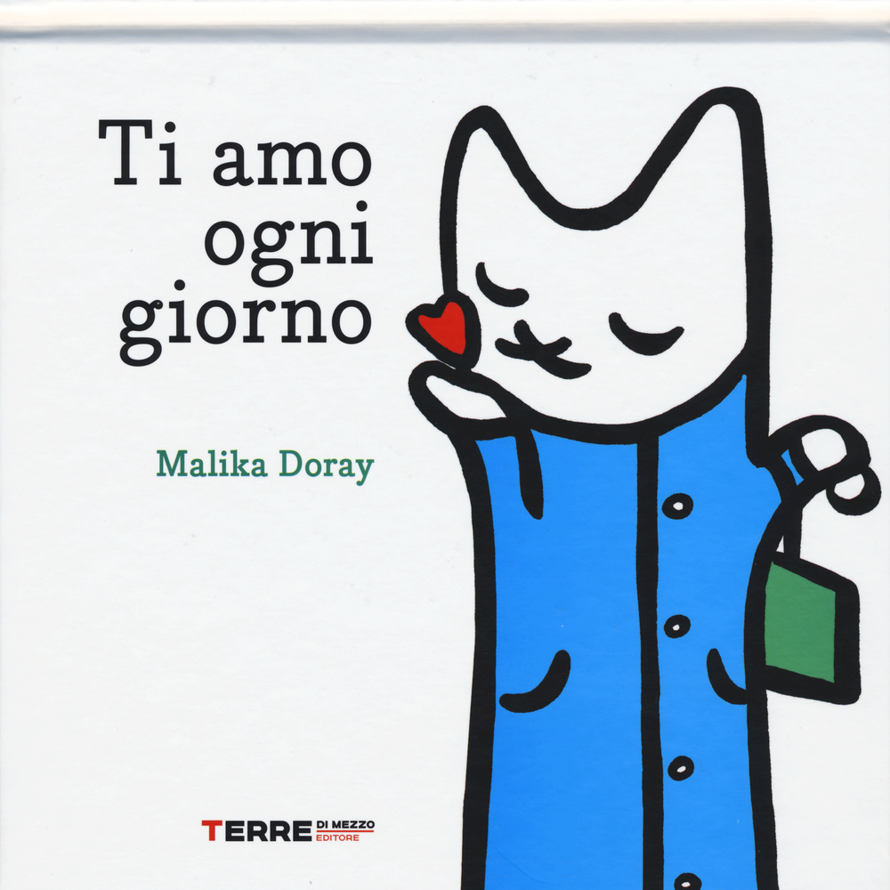 Libro Ti amo ogni giorno di Malika Doray - ean 9788861893436 - Terre di Mezzo