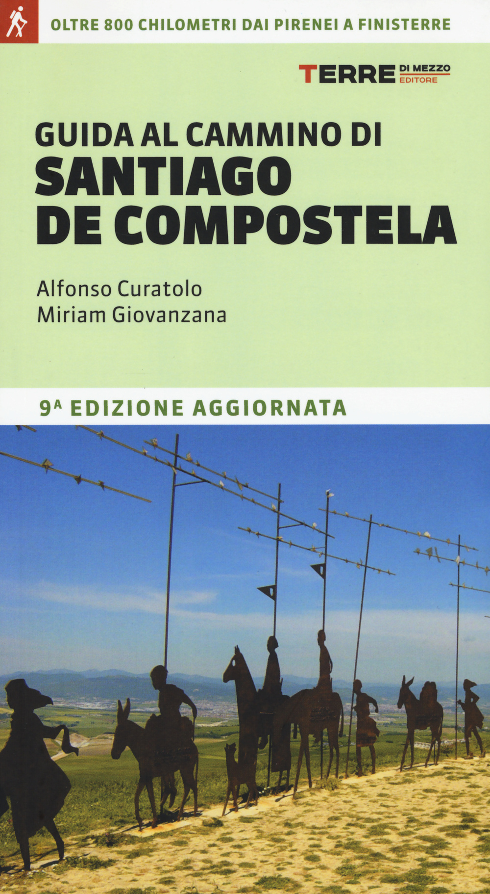 Libro Guida al cammino di Santiago de Compostela. Oltre 800 chilometri dai Pirenei a Finisterre di Alfonso Curatolo; Miriam Giovanzana - ean 9788861893726 - Terre di Mezzo