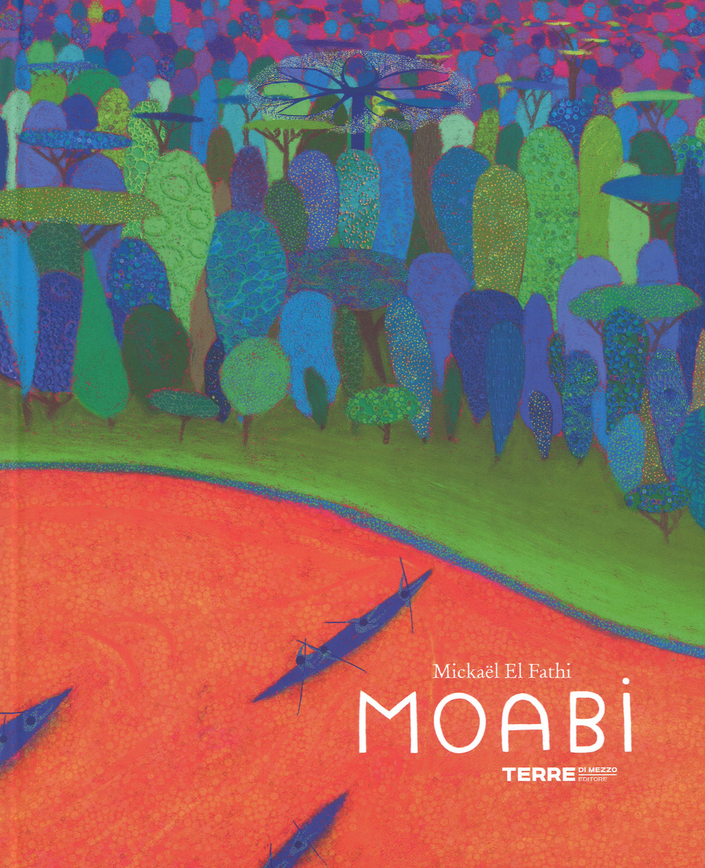 Libro Moabi di Mickael El Fathi - ean 9788861894327 - Terre di Mezzo