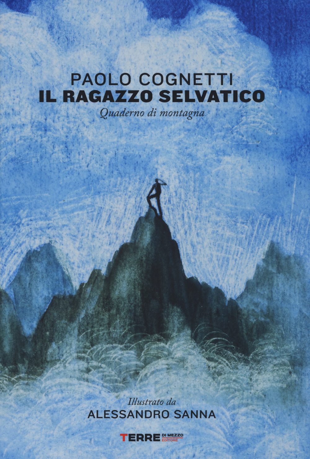 Libro ragazzo selvatico. Quaderno di montagna di Paolo Cognetti - ean 9788861894488 - Terre di Mezzo