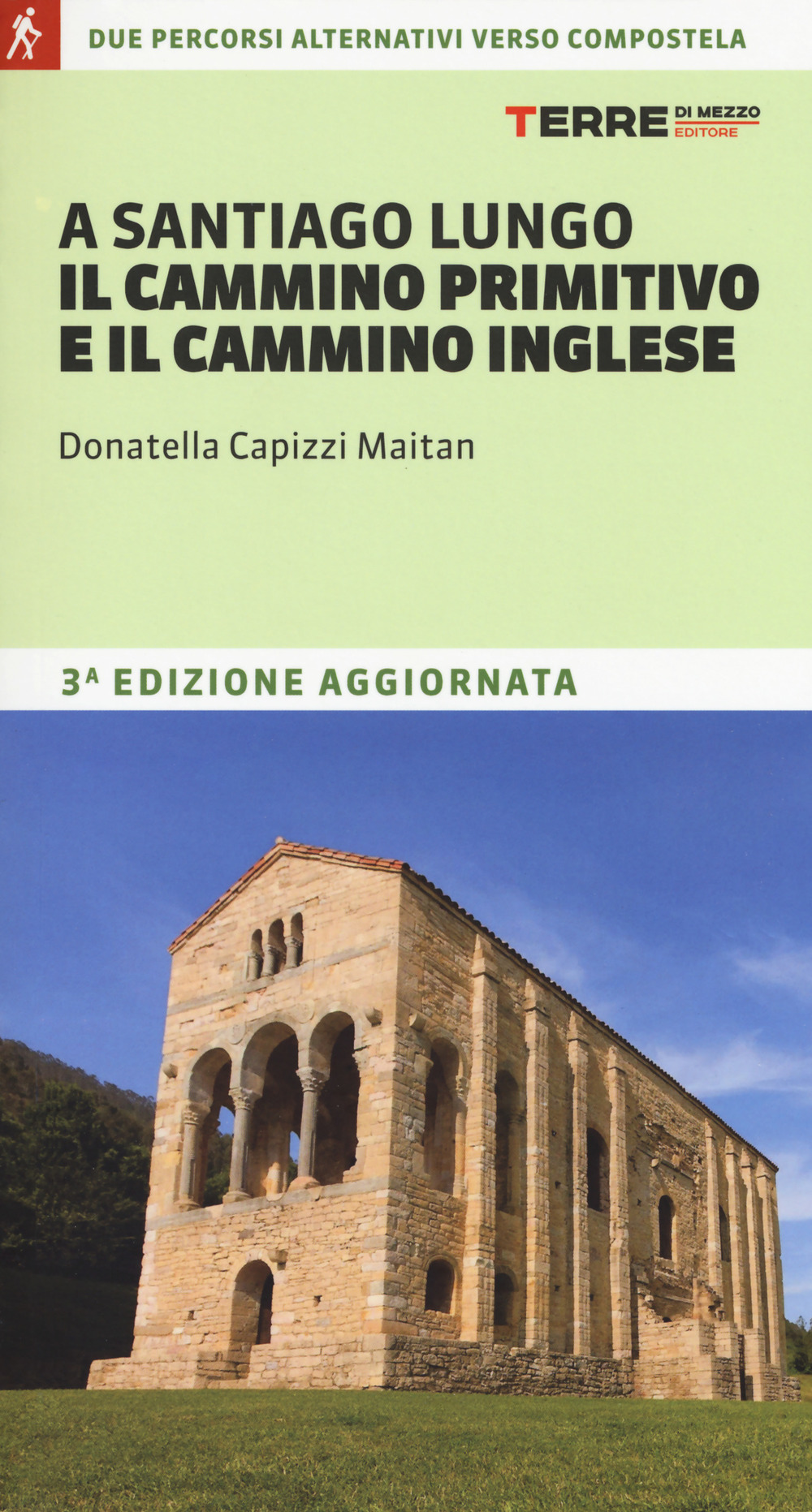 Libro A Santiago lungo il cammino primitivo e il cammino inglese di Donatella Capizzi Maitan - ean 9788861894518 - Terre di Mezzo