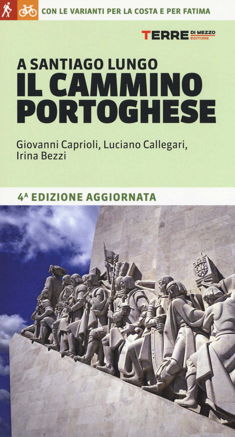 Libro A Santiago lungo il Cammino portoghese. Con le varianti per la costa e per Fatima di Giovanni Caprioli; Luciano Callegari; Irina Bezzi - ean 9788861894525 - Terre di Mezzo