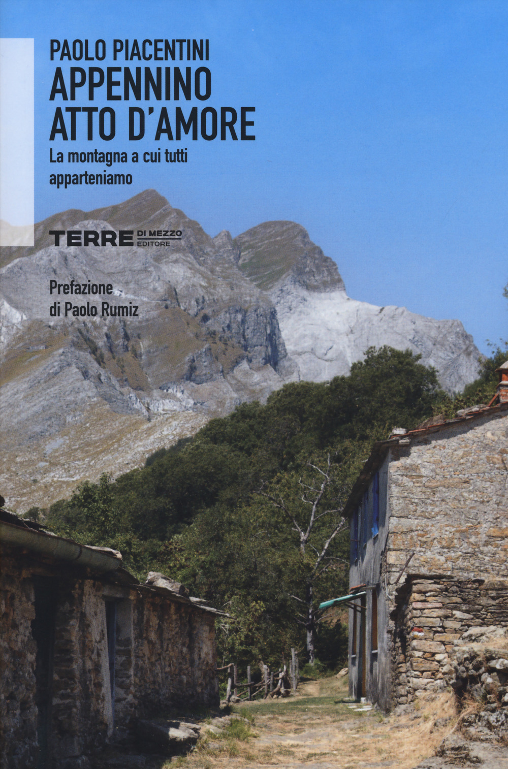 Libro Appennino atto d'amore. La montagna a cui tutti apparteniamo di Paolo Piacentini - ean 9788861894532 - Terre di Mezzo