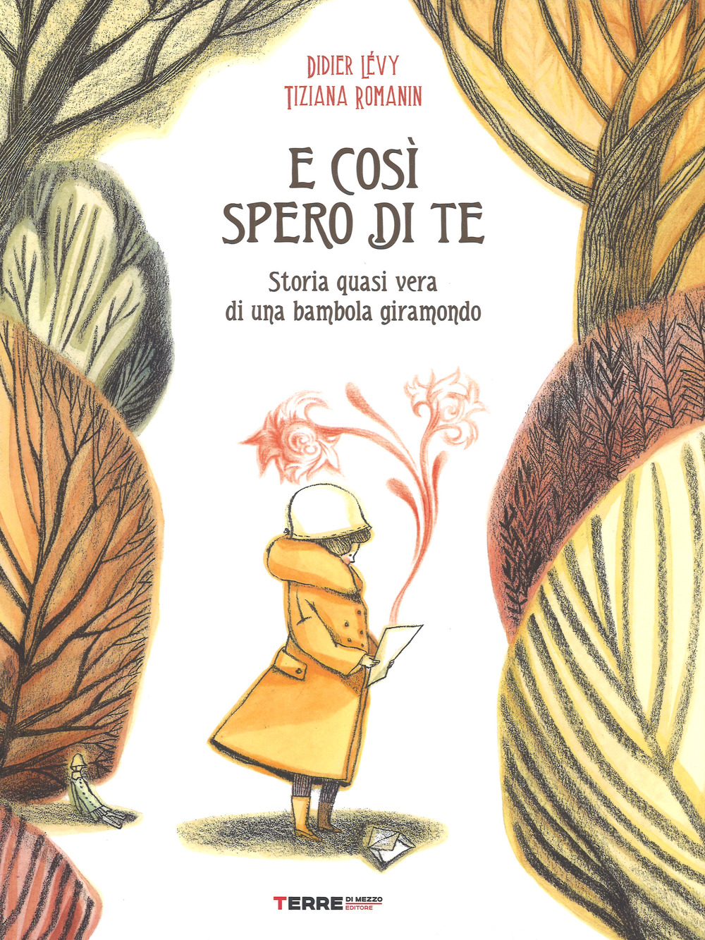 Libro E così spero di te. Storia vera di una bambola giramondo di D. Levy; Tiziana Romanin - ean 9788861894686 - Terre di Mezzo