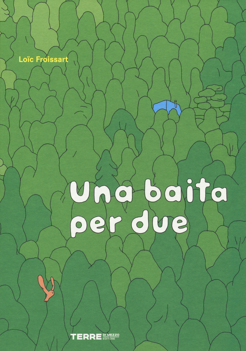 Libro baita per due di Loïc Froissart - ean 9788861894822 - Terre di Mezzo