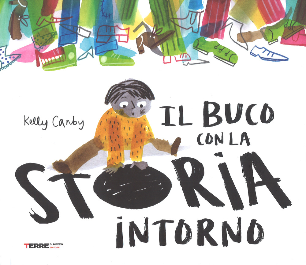 Libro buco con la storia intorno di Kelly Canby - ean 9788861895164 - Terre di Mezzo