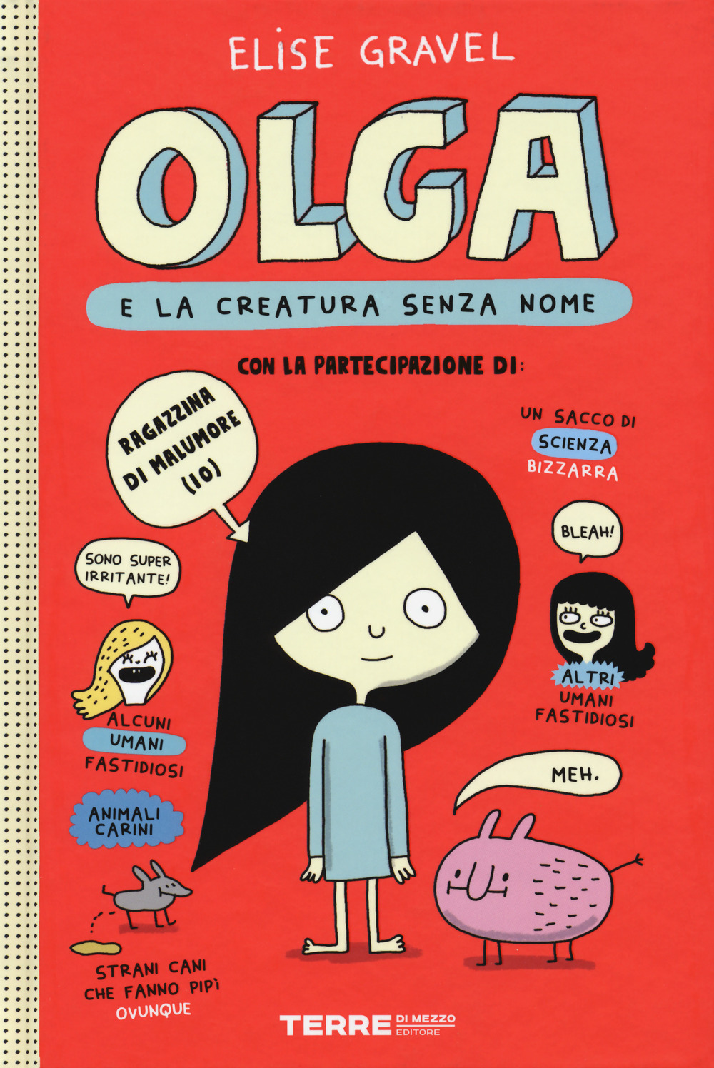 Libro Olga e la creatura senza nome di Elise Gravel - ean 9788861895195 - Terre di Mezzo