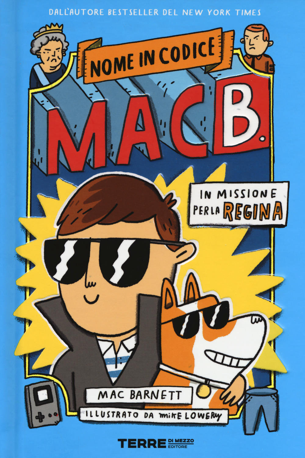 Libro In missione per la regina. Nome in codice Mac B. di Mac Barnett - ean 9788861895201 - Terre di Mezzo