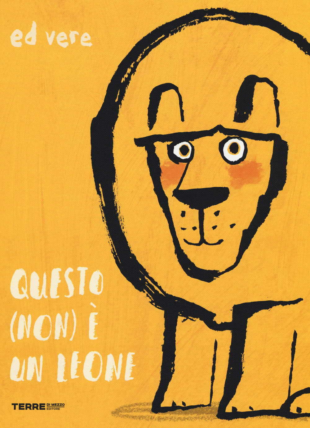 Libro Questo (non) è un leone di Ed Vere - ean 9788861895270 - Terre di Mezzo