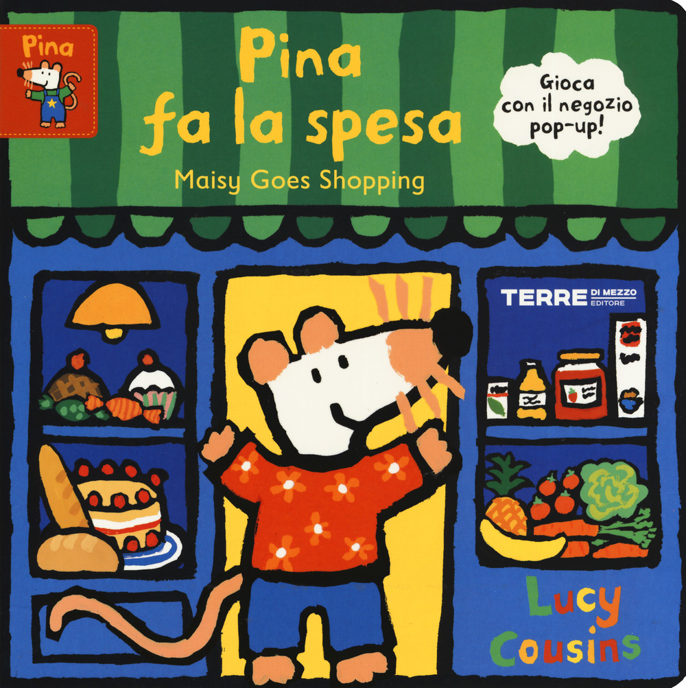 Libro Pina fa la spesa-Maisy goes shopping di Lucy Cousins - ean 9788861895515 - Terre di Mezzo