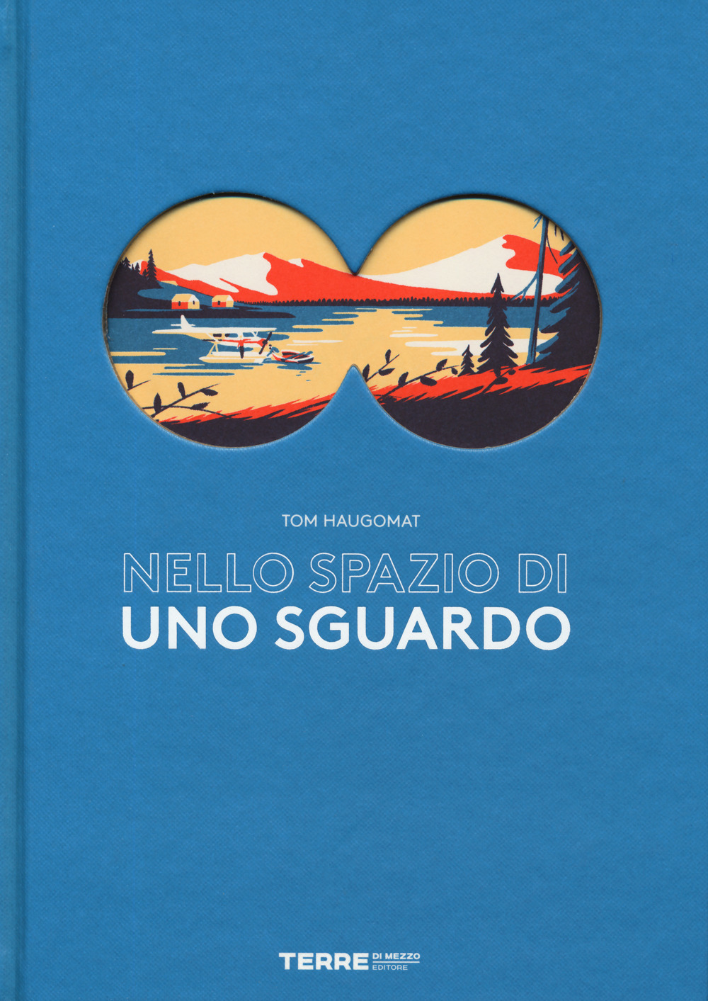 Libro Nello spazio di uno sguardo di Tom Haugomat - ean 9788861895522 - Terre di Mezzo