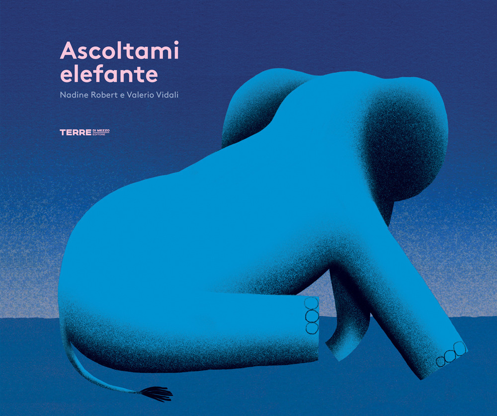 Libro Ascoltami elefante di Nadine Robert; Valerio Vidali - ean 9788861895997 - Terre di Mezzo